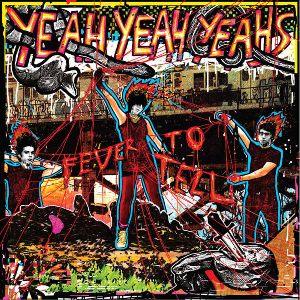 Yeah Yeah Yeahs Fever to tell album cover