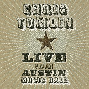 Chris Tomlin Live from Austin Music Hall album cover