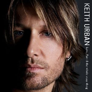 Keith Urban Love, Pain and the whole crazy thing album cover