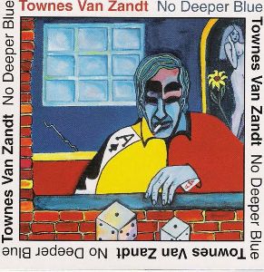 : Townes Van Zandt-No Deeper Blue album cover