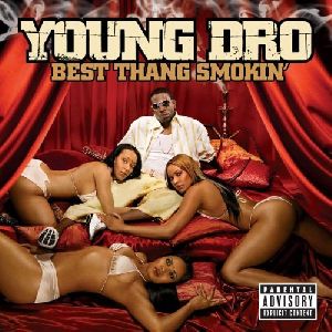 Young Dro Best thang smokin album cover