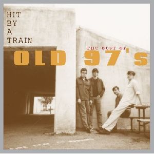 Old 97s-hit by a train album cover