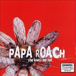 Papa roach she loves me not single cover