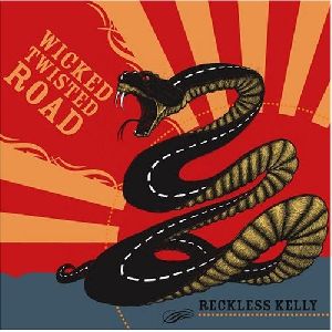 Reckless Kelly Wicked Twisted Road album cover