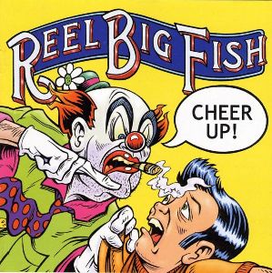 Reel Big Fish - Cheer up album cover