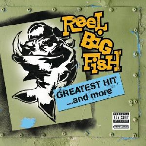 Reel Big Fish Greatest Hit... and more album cover