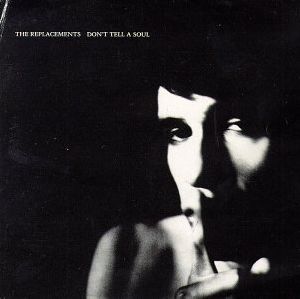 The Replacements - Don t Tell a Soul album cover