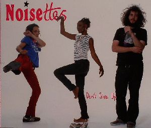 Noisettes - Don t Give Up single cover