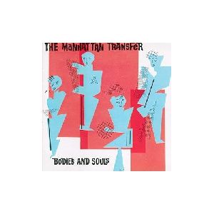 The Manhattan Transfer - Bodies and Souls album cover