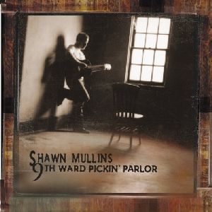 Shawn Mullins - 9th Ward Pickin  Parlor album cover