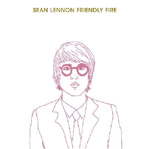 Sean Lennon - Friendly Fire album cover