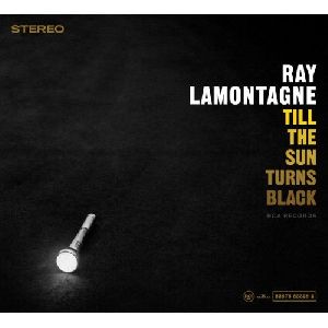 Ray LaMontagne - Till the Sun Turns Black album cover