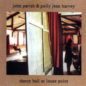 PJ Harvey - Dance Hall at Louse Point album cover