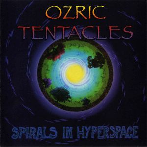 Ozric Tentacles - Spirals In Hyperspace album cover