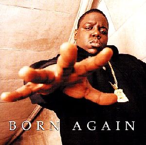 Notorious BIG - born again album cover