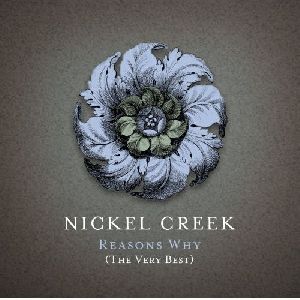 Nickel Creek - Reasons why the very best album cover