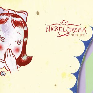 Nickel Creek - This side album cover