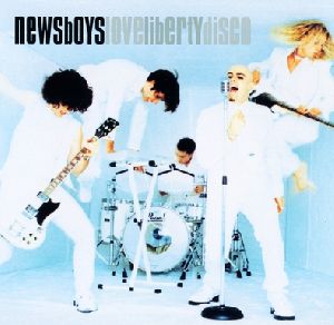 Newsboys - Love Liberty Disco album cover