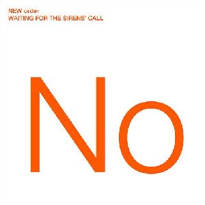 New Order - Waiting for the Sirens Call album cover