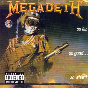 Megadeth - So Far, So Good, So What album cover