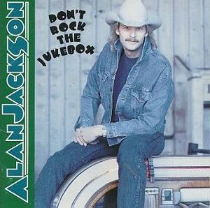 Alan Jackson - Don t rock the juke box album cover