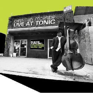 Christian McBride - Live at Tonic album cover