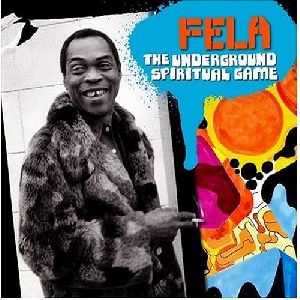 Fela Kuti - The Underground Spiritual Game album cover