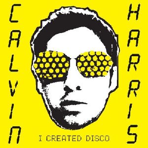 Calvin Harris - I Created Disco album cover