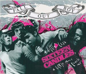 Fall Out Boy - A Little Less Sixteen Candles, a little more touch me single cover