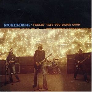 Nickelback - Feelin Way Too Damn Good single cover