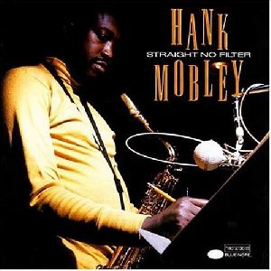 Hank Mobley - Straight No Filter album cover