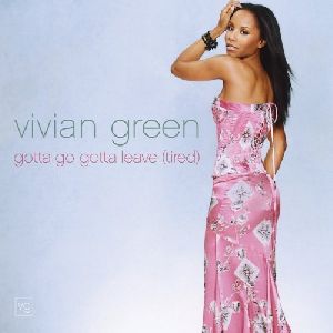 Vivian Green - Gotta Go Gotta Leave single cover