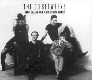 The Go-Betweens - Liberty Belle and the black Diamond Express album cover