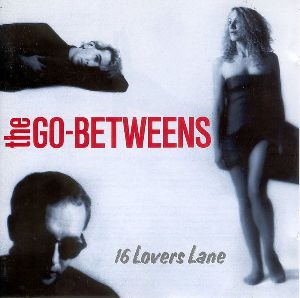 The Go-Betweens - 16 Lovers Lane album cover