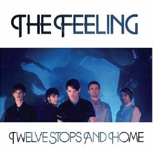 The Feeling - Twelve Stops and Home album cover