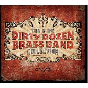 Dirty Dozen Brass Band - This is the Dirty Dozen Brass Band Collection album cover