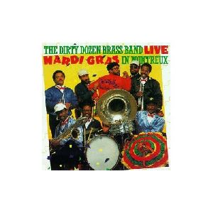 Dirty Dozen Brass Band - Live Mardi Gras in Montreux album cover