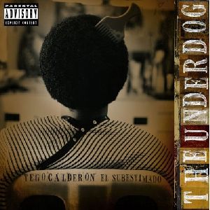 Tego Calderon - The Underdog El Subestimado album cover