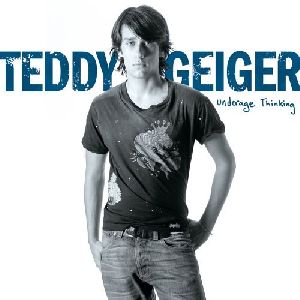 Teddy Geiger - Underage Thinking album cover