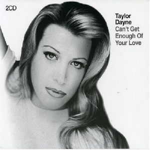 Taylor Dayne - Can t Geet Enough of Your Love album cover