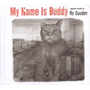 Ry Cooder - My Name is Buddy album cover