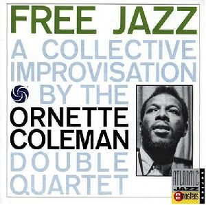 Ornette Coleman - Free Jazz - A Collective Improvisation album cover