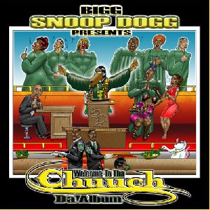 Snoop Dogg - Bigg Snoop Dogg presents...Welcome to tha Chuuch Da Album cover