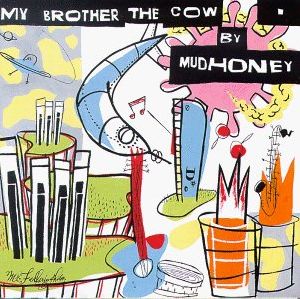 Mudhoney - My brother the cow album cover