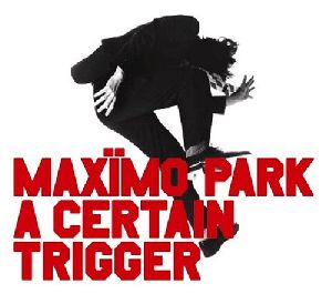 Maximo Park - A Certain Trigger album cover