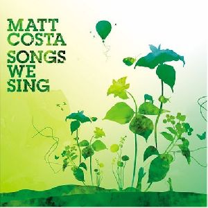 Matt Costa - Songs We Sing album cover