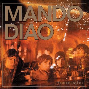 Mando Diao - Hurricane Bar Album Cover