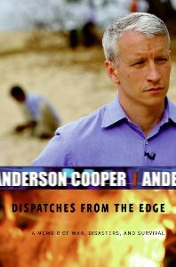 Anderson Cooper, on jacket of his book Dispatches from the Edge