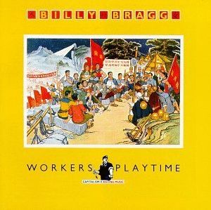 Billy Bragg  - Workers Playtime album cover