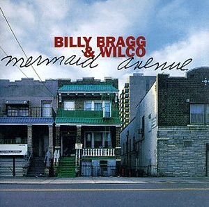 Billy Bragg - Mermaid Avenue album cover